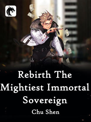 Rebirth: The Mightiest Immortal Sovereign