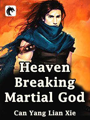 Heaven Breaking Martial God