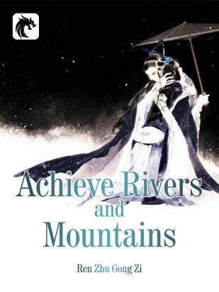 Achieve Rivers and Mountains
