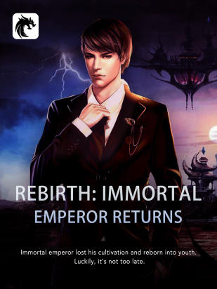 Rebirth: Immortal Emperor Returns