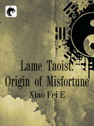 Lame Taoist: Origin of Misfortune