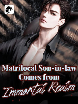 Matrilocal Son-in-law Comes from Immortal Realm