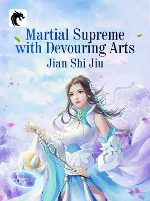 Martial Supreme with Devouring Arts