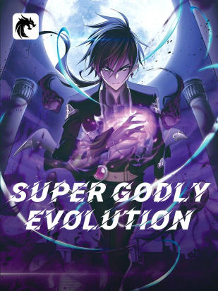 Super Godly Evolution