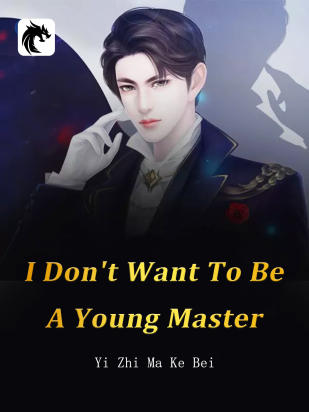I Don't Want To Be A Young Master