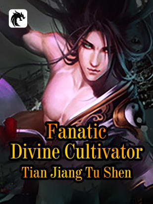 Fanatic Divine Cultivator