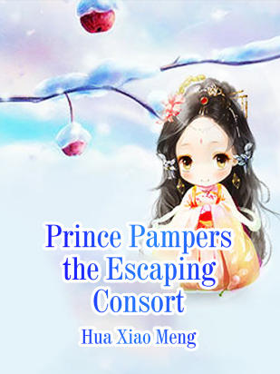 Prince Pampers the Escaping Consort