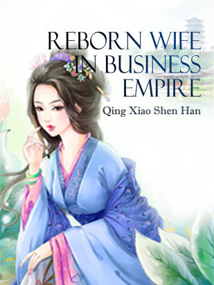Reborn Wife in Business Empire