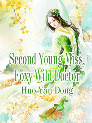 Second Young Miss, Foxy Wild Doctor