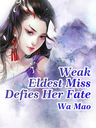 Weak Eldest Miss Defies Her Fate