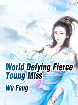 World Defying Fierce Young Miss