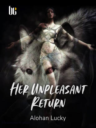 Her Unpleasant Return