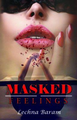 Masked Feelings