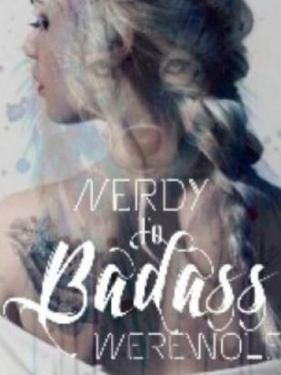 Nerdy to Badass Werewolf
