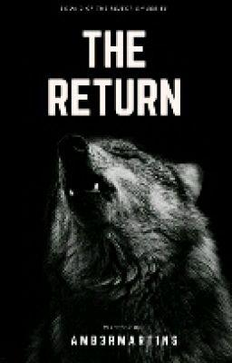 The Return By Amb3rmart1ns