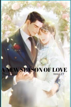 A NEW SEASON OF LOVE
