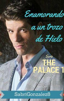 Enamorando a un trozo de hielo (Serie: The Palace #1)