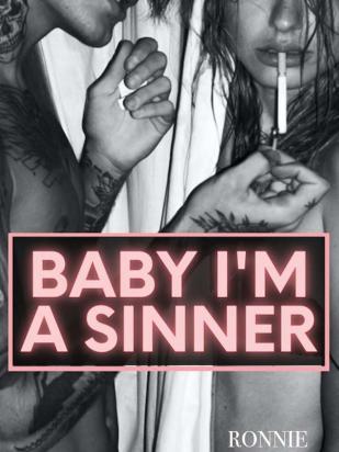 Baby I'm A Sinner