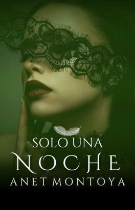 Solo Una Noche (#1 Trilogía Infierno)