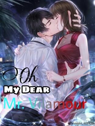 Oh My Dear Mr. Vilamour