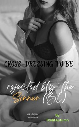 Cross-dressing to be rejected by the Sinner ( BL)