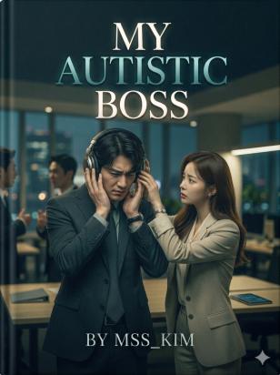 My Autistic Boss