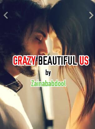 Crazy beautiful us