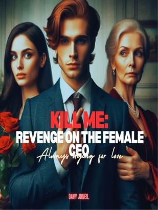 Kille Me: Revenge On The Female Ceo