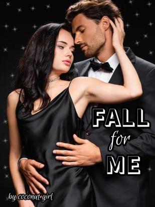 FALL FOR ME
