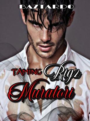 Taming Rigz Muratori