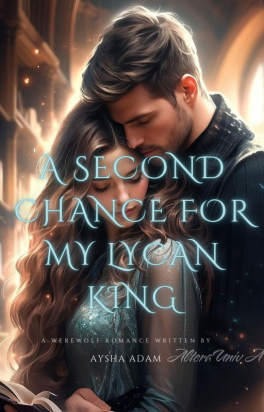 A Second Chance for my Lycan King