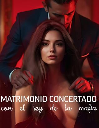 Matrimonio concertado con el rey de la mafia
