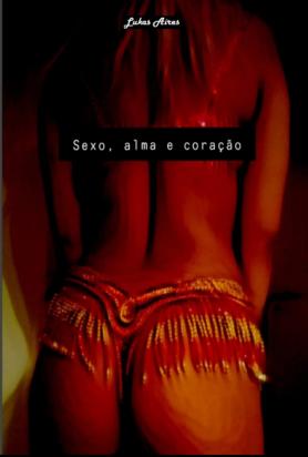 Sex, Soul and Heart