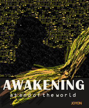 AWAKENING AT END OF THE WORLD