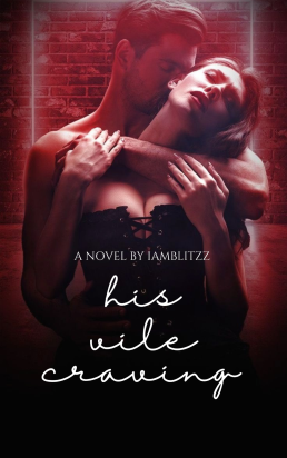 HIS VILE CRAVING (A Tagalog Story)