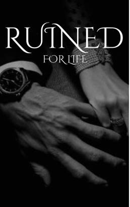 RUINED FOR LIFE