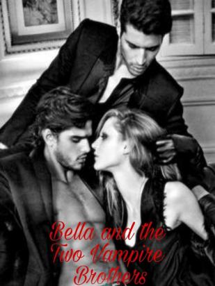 Bella And The Two Vampire Brothers