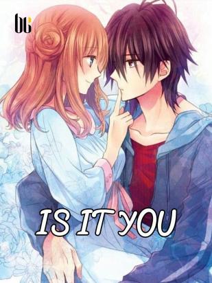 Is It You