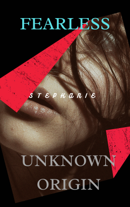 Fearless: Unknown Origin