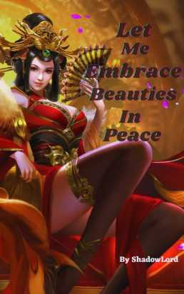 Let Me Embrace Beauties In Peace