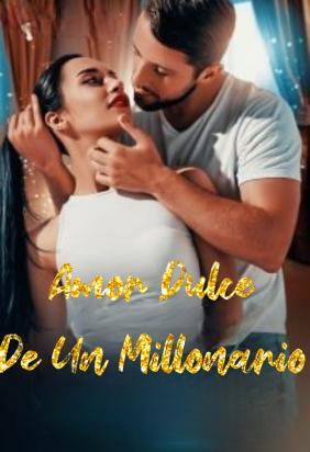 Amor Dulce De Un Millonario