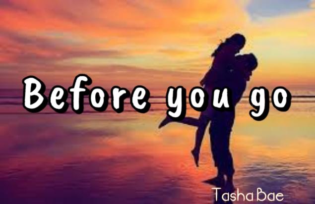 Before you go