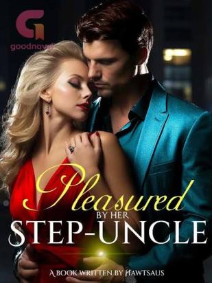 Pleasured by her Step-Uncle