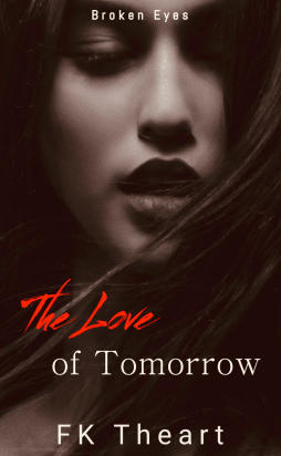 Broken Eyes : The Love of Tomorrow