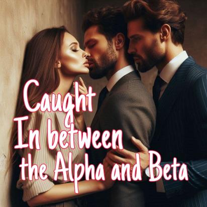 Caught In Between The Alpha and Beta