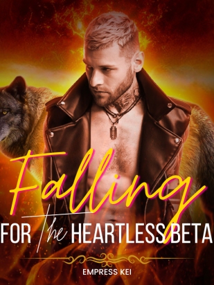 FALLING FOR THE HEARTLESS BETA