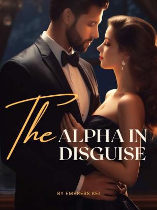 THE ALPHA IN DISGUISE