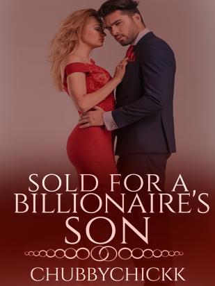 Sold for a Billionaire's Son