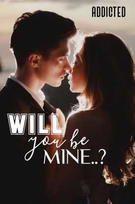 Will you be mine..?