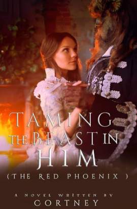 TAMING THE BEAST IN HIM ( HIS RED PHOENIX )